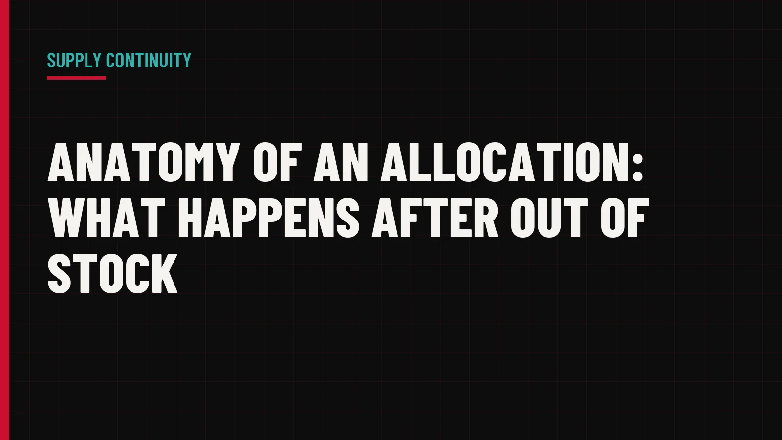 Anatomy of an Allocation: What Happens After Out of Stock