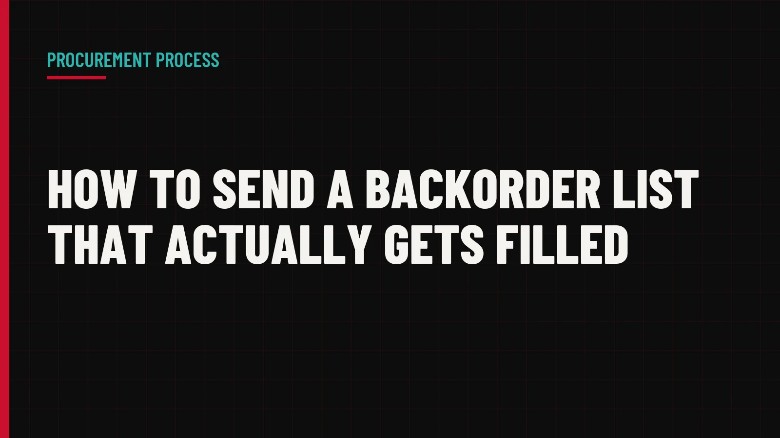 How to Send a Backorder List That Actually Gets Filled